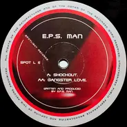 E.P.S. Man - Shockout / Gangster Love