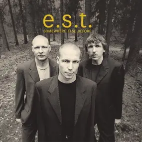 E.s.t. - Somewhere Else Before