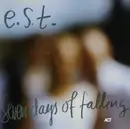 CD - E.S.T. - Seven Days Of Falling