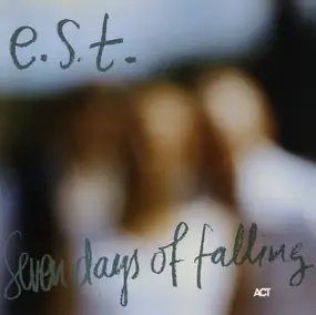 E-S-T - Seven Days of Falling