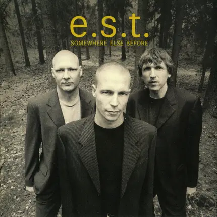 E.S.T. - Somewhere Else Before