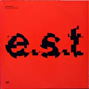 E-S-T - Retrospective - The Very Best Of E.S.T.
