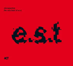 E.s.t. - Retrospective - The Very Best Of E.S.T.