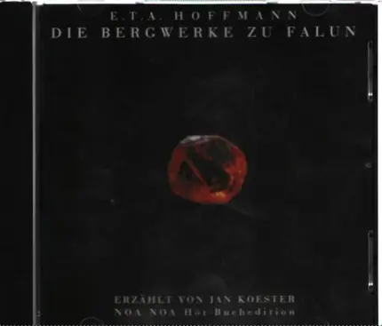 E.T.A. Hoffmann - Die Bergwerke Zu Falun