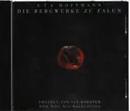 E.T.A. Hoffmann - Die Bergwerke Zu Falun