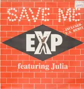 E.X.P. - Save Me
