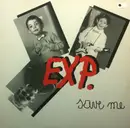 12inch Vinyl Single - E.X.P. - Save Me