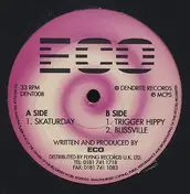 Eco - Skaturday / Trigger Hippy / Blissville