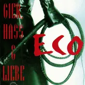 Eco - Gier, Hass & Liebe