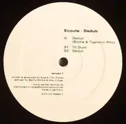Ecoute - Dedub