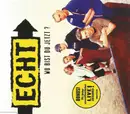 CD Single - Echt - Wo Bist Du Jetzt?