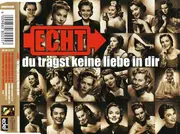CD Single - Echt - Du Trägst Keine Liebe In Dir
