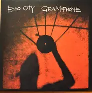 Echo City - Gramophone