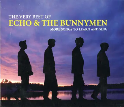 Echo & The Bunnymen - The Very Best Of Echo & The Bunnymen - More Songs To Learn And Sing