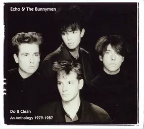 Echo & the Bunnymen - Do It Clean - An Anthology 1979-1987