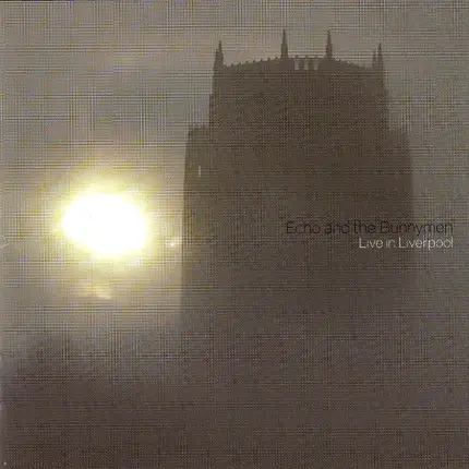 Echo & The Bunnymen - Live In Liverpool