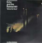 Echo And The Bunnymen - Shine So Hard