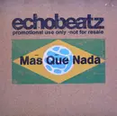 12'' - Echobeatz - Mas Que Nada