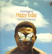 Echoes Of Harmony - Happy Today