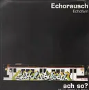 LP - Echorausch - Ach So