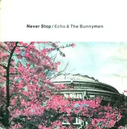 Echo & The Bunnymen - Never Stop / Heads Will Roll