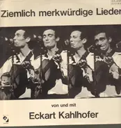 Eckart Kahlhofer - Ziemlich Merkwürdige Lieder