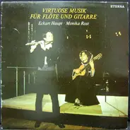 Eckart Haupt ∙ Monika Rost - Virtuose Musik Für Flöte Und Gitarre