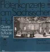 Johann Joachim Quantz / Johann David Heinichen a.o. - Flötenkonzerte Am Sächsischen Hof