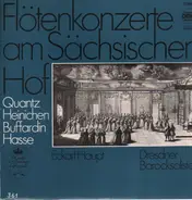 Johann Joachim Quantz / Johann David Heinichen a.o. - Flötenkonzerte Am Sächsischen Hof