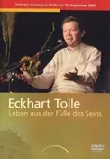 Eckhart Tolle - Eckhart Tolle: Leben aus der Fülle des Seins