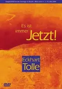 Eckhart Tolle - Eckhart Tolle: Es ist immer jetzt