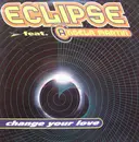 12'' - Eclipse - Change Your Love