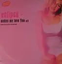 12inch Vinyl Single - Eclipse - Makes Me Love You (pt2)