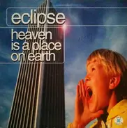 Eclipse - Heaven Is A Place On Earth