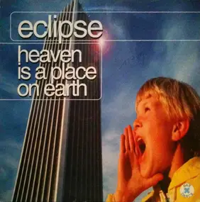 Eclipse - Heaven Is A Place On Earth