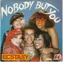 7inch Vinyl Single - Ecstasy - Nobody But You