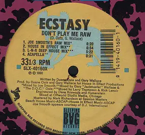 Ecstasy - Don't Play Me Raw