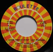 7inch Vinyl Single - Ecstasy, Passion & Pain - Ask Me / Good Things Don't Last Forever