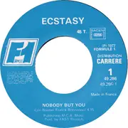 7inch Vinyl Single - Ecstasy - Nobody But You