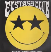Ecstasy Club - jesus loves the acid