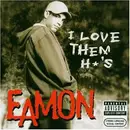 CD Single - Eamon - I Love Them H*'s