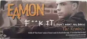 Eamon - F**k It (I Don't Want You Back) (The Remixes)