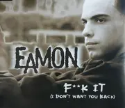 CD Single - Eamon - F**k It (I Don't Want You Back)