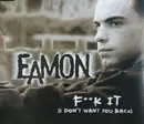 CD Single - Eamon - F**k It (I Don't Want You Back)