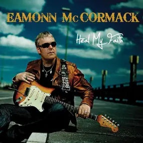 Eamonn McCormack - Heal My Faith