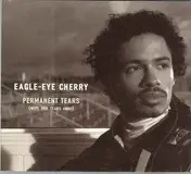 Eagle-Eye Cherry - Permanent Tears (Wipe Her Tears Away)