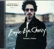 CD - Eagle-Eye Cherry - Present - Future
