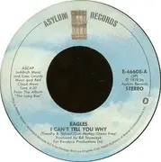 7'' - Eagles - I Can't Tell You Why
