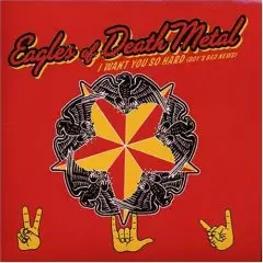 Eagles of Death Metal - I Want You So Hard (Boy's Bad News)