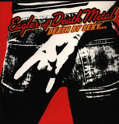Eagles Of Death Metal - Death By Sexy...